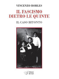 9788875533762 - Il fascismo dietro le quinte. Il caso Bitonto