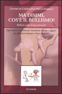 9788876020711 - Ma dimmi, cos'è il bullismo?