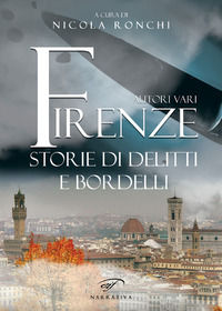 9788876067273 - Firenze. Storie di delitti e bordelli