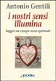 9788876108242 - I nostri sensi illumina. Saggio sui cinque sensi spirituali