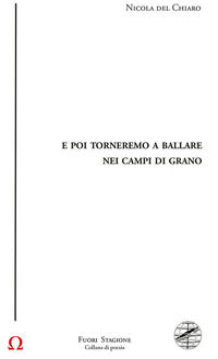 9788876225628 - E poi torneremo a ballare nei campi di grano