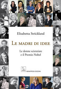 9788876292965 - Le madri di idee. Le donne scienziate e il premio Nobel