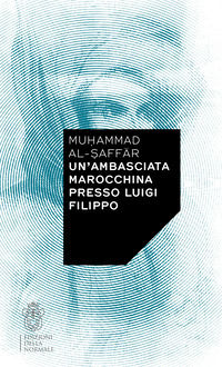 9788876427220 - Un'ambasciata marocchina presso Luigi Filippo