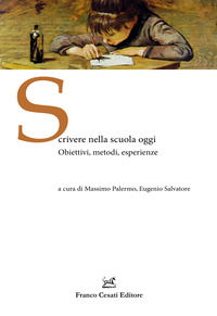 9788876677588 - Scrivere nella scuola oggi. Obiettivi, metodi, esperienze