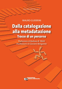 9788878123199 - Dalla catalogazione alla metadatazione. Tracce di un percorso