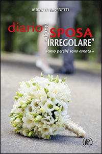 9788878364660 - Diario di una sposa «irregolare». «Amo perché sono amata»