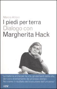 9788879220514 - I piedi per terra. Dialogo con Margherita Hack