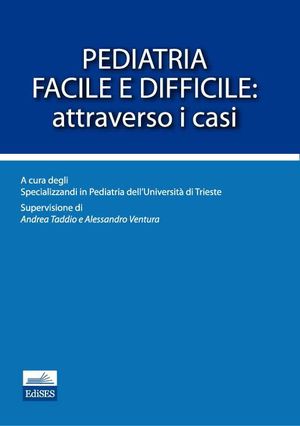 9788879597487 - Pediatria facile e difficile: attraverso i casi