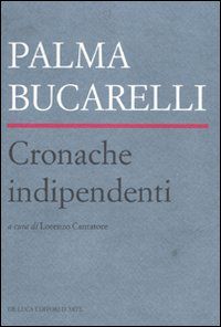 9788880169659 - Cronache indipendenti. Arte a Roma fra 1945 e 1946