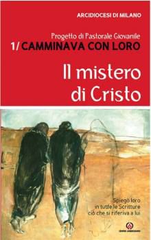 9788880258254 - Camminava con loro. Vol. 3: Il mistero di Cristo. Progetto di pastorale giovanile.