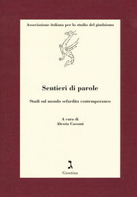 9788880577850 - Sentieri di parole. Studi sul mondo sefardita contemporaneo