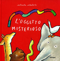 9788882222161 - L'oggetto misterioso. Ediz. illustrata