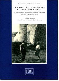 9788882654528 - La rivista «Botteghe Oscure» e Marguerite Caetani. La corrispondenza con gli autori stranieri, 1948-1960 direzione di Ja