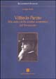 9788883041624 - Vilfredo Pareto. Alle radici della scienza economica del Novecento