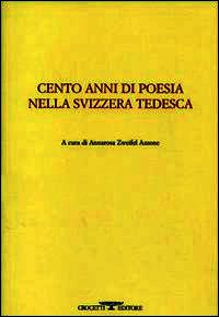 9788883062773 - Cento anni di poesia nella Svizzera tedesca