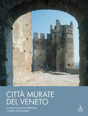 9788883146305 - Città murate del Veneto. Scacchieri fortificati medievali: un sistema regione