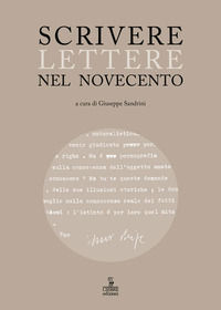 9788883149290 - Scrivere lettere nel Novecento. Studi sui carteggi di Elody Oblath e Scipio Slataper, Giani e Carlo Stuparich, Antonia P