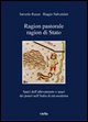 9788883342431 - Ragion pastorale, ragion di stato. Spazi dell'allevamento e spazi dei poteri nell'Italia di età moderna