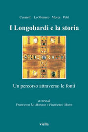 9788883346446 - I Longobardi e la storia. Un percorso attraverso le fonti