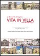 9788883426032 - Vita in villa. Le ville storiche del lughese e della bassa Romagna. Ediz. illustrata