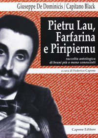 9788883491528 - Pietru Lau, Farfarina e Piripiernu. Antologia di brani più o meno conosciuti