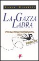 9788883910838 - La gazza ladra. Per una visione sociosemiotica della pubblicità