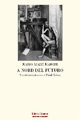 9788884101358 - A nord del futuro. Scritture intorno a Paul Celan