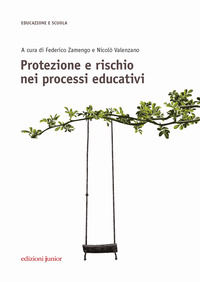 9788884348470 - Protezione e rischio nei processi educativi