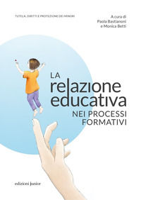 9788884349330 - La relazione educativa nei processi formativi