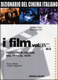 9788884405081 - Dizionario del cinema italiano. I film. Vol.4** M/Z