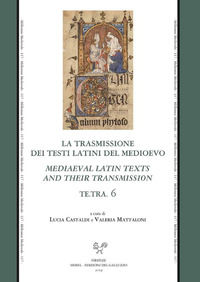 9788884509260 - Te.Tra. La trasmissione dei testi latini del Medioevo. Vol. 6