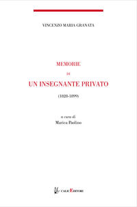 9788884581389 - Memorie di un insegnante privato. 1844-1899