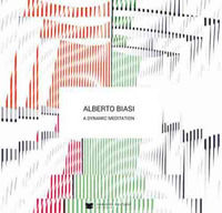 9788884664778 - Alberto Biasi. A dynamic meditation