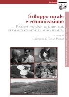 9788884922083 - Sviluppo rurale e comunicazione. Processi organizzativi e strategie di valorizzazione nella novità rurale