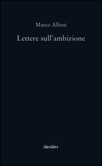 9788885140660 - Lettere sull'ambizione