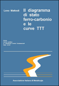 9788885298910 - Il diagramma di stato Fe-C e le curve TTT