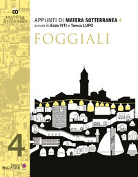 9788885564398 - Appunti di Matera sotterranea. Vol. 4: Foggiali