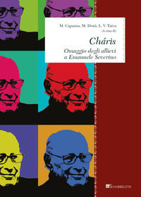 9788885716537 - Charis. Omaggio degli allievi a Emanuele Severino