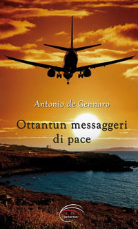 9788885751217 - Ottantun messaggeri di pace