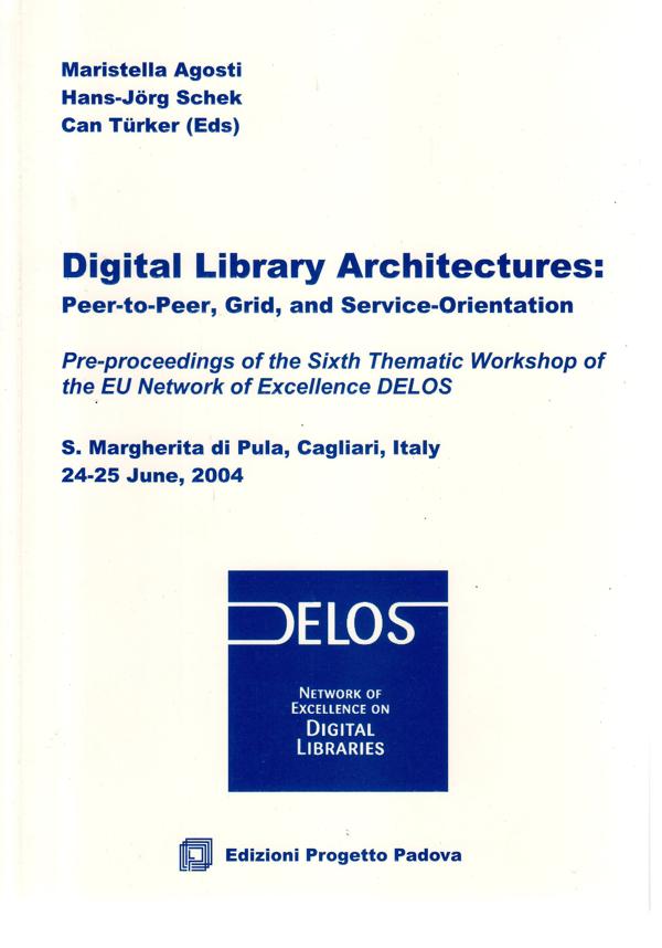 DIGITAL LIBRARY ARCHITECTURES: PEER-TO-PEER, GRID, AND SERVICES-ORIENTATION