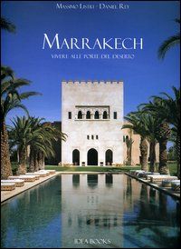 9788888033372 - Marrakech. Vivere alle porte del deserto