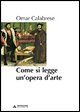 9788888242637 - Come si legge un'opera d'arte