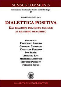 9788888926797 - Dialettica positiva. Dal realismo del senso comune al realismo metafisico