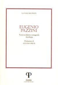 9788889198964 - Eugenio Pazzini. Versi in dialetto romagnolo. Con CD Audio