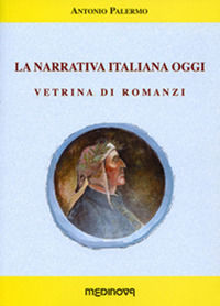 9788889554364 - La narrativa italiana oggi. Vetrina di romanzi