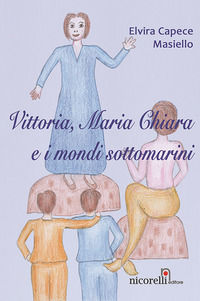 9788889765173 - Vittoria, Maria Chiara e i monti sottomarini