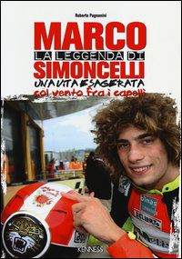 9788890653971 - La leggenda di Marco Simoncelli