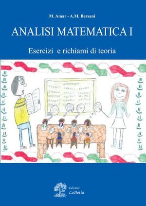 Teoria e esercizi per Analisi matematica 1