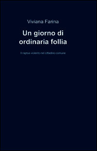 9788891058850 - Un giorno di ordinaria follia