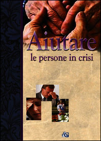 9788891171986 - Aiutare le persone in crisi